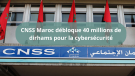 La CNSS Maroc débloque 40 millions de dirhams pour renforcer sa cybersécurité