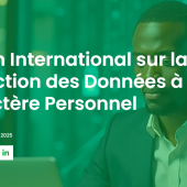 Lomé au cœur de la protection des données personnelles : un Forum international attendu en juillet 2025